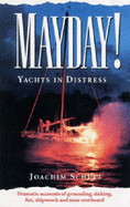 Mayday!: Yachts in Distress - Schult, Joachim