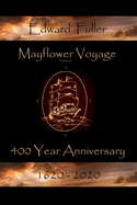 Mayflower Voyage 400 Year Anniversary 1620 - 2020: Edward Fuller