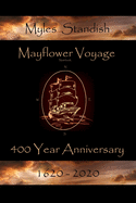 Mayflower Voyage 400 Year Anniversary 1620 - 2020: Myles Standish