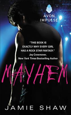 Mayhem: Mayhem Series #1 - Shaw, Jamie