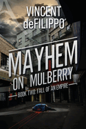 Mayhem on Mulberry: Fall of an Empire