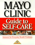 Mayo Clinic Guide to Self Care