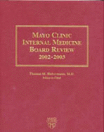 Mayo Clinic Internal Medicine Board Review, 2002-2003 - Harvard Medical School, and Habermann, Thomas M, MD (Editor), and Chutka, Darryl S (Editor)