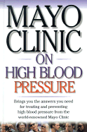 Mayo Clinic on High Blood Pressure - Sheps, Sheldon G, M.D.