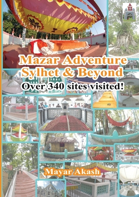 Mazar Adventure Sylhet and Beyond - Akash, Mayar