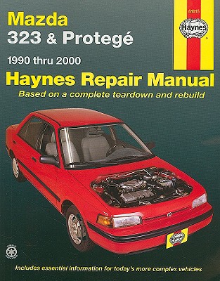 Mazda 323 & Protege, 1990 Thru 2000: Automotive Repair Manual - LeDoux, Louis, and Haynes, John H