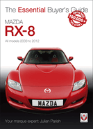 Mazda Rx-8: All Models 2003 to 2012