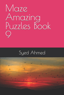 Maze Amazing Puzzles Book 9