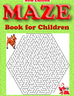 Maze Book for Children: Fun and Challenging Maze Puzzle Book for Children Ages 5+ - Cool Activity Puzzle Book That's Perfect Mazes Book for Kids 5-7, Maze Books for Kids 6-8, Maze Books for Kids 8-10