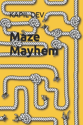 Maze Mayhem: Unleash Your Damn Genius - Dev, Kapil