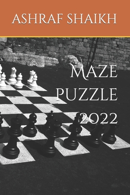 Maze puzzle 2022 - Shaikh, Ashraf