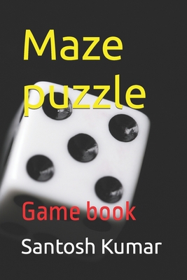 Maze puzzle: Game book - Kumar, Santosh