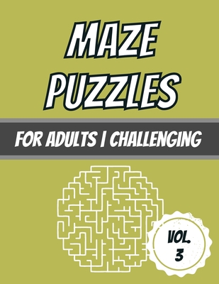 Maze Puzzles: For Adults - Challenging - 100 Puzzles With Solutions - Dabini G