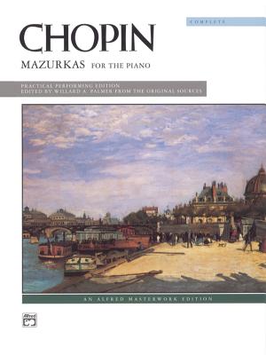 Mazurkas (Complete) - Chopin, Frdric (Composer), and Palmer, Willard A (Composer)
