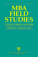 MBA Field Studies: The Hidden Force Behind Growth, Profits, and Lasting Value