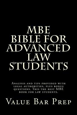 MBE Bible For Advanced Law Students: Analysis and tips provided with legal authorities, plus bonus questions. This the best MBE book for law students. - Library, Gregorian Law, and Prep, Value Bar