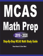 MCAS Math Prep 2019 - 2020: Step-By-Step MCAS Math Study Guide