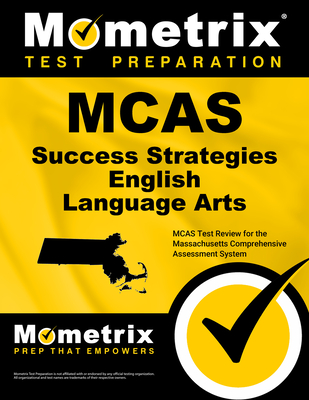 McAs Success Strategies English Language Arts Study Guide: McAs Test Review for the Massachusetts Comprehensive Assessment System - Mometrix High School English Test Team (Editor)