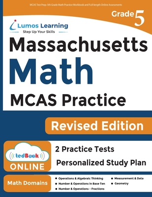 MCAS Test Prep: 5th Grade Math Practice Workbook and Full-length Online Assessments: Next Generation Massachusetts Comprehensive Assessment System Study Guide - Learning, Lumos