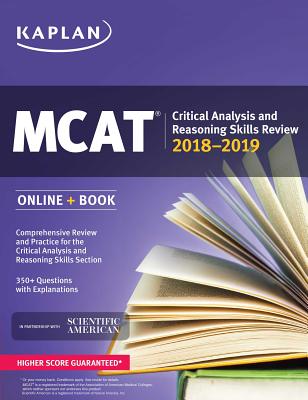 MCAT Critical Analysis and Reasoning Skills Review 2018-2019: Online + Book - Kaplan Test Prep