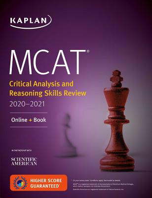 MCAT Critical Analysis and Reasoning Skills Review 2020-2021: Online + Book - Kaplan Test Prep