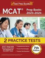 MCAT Prep Books 2023-2024: MCAT Study Guide Review and 2 Practice Tests for the AAMC Exam [7th Edition]