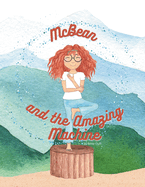 McBean and the Amazing Machine: A Mindful Journey of Empowerment and Self Discovery