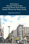 McCaulay's Maryland Real Estate Licensing Exams State Portion Sample Exams and Study Guide