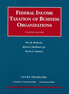 McDaniel, McMahon and Simmons' Study Problems to Federal Income Taxation of Business Organizations, 4th