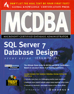 MCDBA SQL Server 7 Database Design Study Guide (Exam 70-29) - Syngress Media Inc, and Syngress Media, Inc