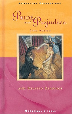 McDougal Littell Literature Connections: Pride and Prejudice Student Editon Grade 12 1996 - McDougal Littel (Prepared for publication by)