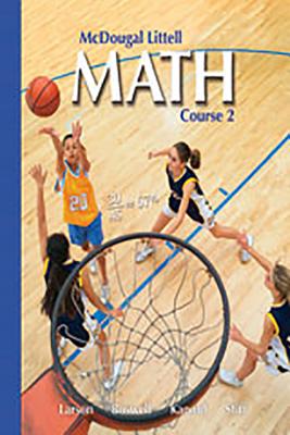 McDougal Littell Middle School Math, Course 2: Student Edition (C) 2005 2005 - McDougal Littel (Prepared for publication by)