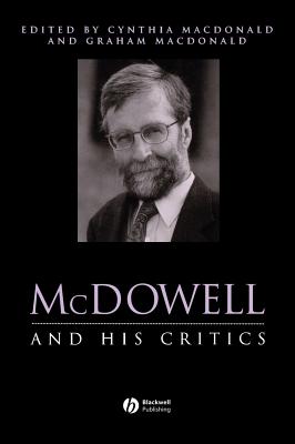 McDowell and His Critics - MacDonald, Cynthia (Editor), and MacDonald, Graham (Editor)