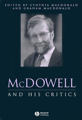 McDowell and His Critics - MacDonald, Cynthia (Editor), and MacDonald, Graham (Editor)