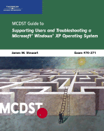 McDst 70-271: Supporting Users and Troubleshooting a Microsoft Windows XP Operating System