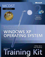 MCDST Self-Paced Training Kit (Exam 70-271): Supporting Users and Troubleshooting a Microsoft Windows XP Operating System