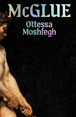 McGlue - Moshfegh, Ottessa