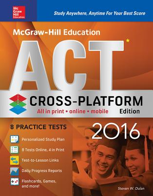 McGraw-Hill Education ACT 2016, Cross-Platform Edition - Dulan, Steven