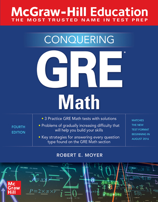 McGraw-Hill Education Conquering GRE Math, Fourth Edition - Moyer, Robert E