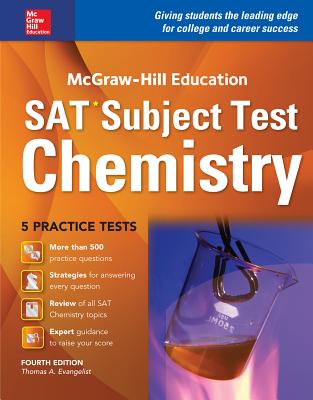 McGraw-Hill Education SAT Subject Test Chemistry 4th Ed. - Evangelist, Thomas