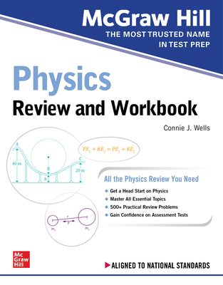 McGraw Hill Physics Review and Workbook - Wells, Connie J
