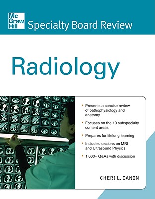 McGraw-Hill Specialty Board Review Radiology - Canon, Cheri L