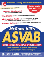 McGraw-Hill's ASVAB: Armed Services Vocational Aptitude Battery - Wall, Janet E
