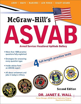 McGraw-Hill's ASVAB: Armed Services Vocational Aptitude Battery - Wall, Janet E