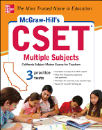 McGraw-Hill's Cset Multiple Subjects: Strategies + 3 Practice Tests