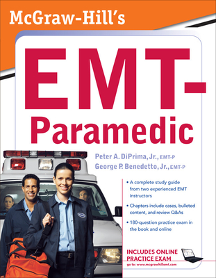 McGraw-Hill's EMT-Paramedic - DiPrima, Peter A, Jr., and Benedetto, George P, Jr.