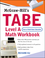McGraw-Hill's TABE Level a Mathematics Workbook: (Tests of Adult Basic Education)