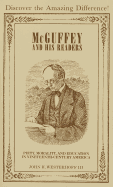 McGuffey and His Readers: Piety, Morality, and Education in Nineteenth-Century America