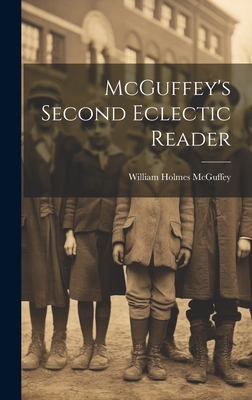 McGuffey's Second Eclectic Reader - McGuffey, William Holmes