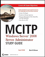 McItp: Windows Server 2008 Server Administrator Study Guide: Exam 70-646